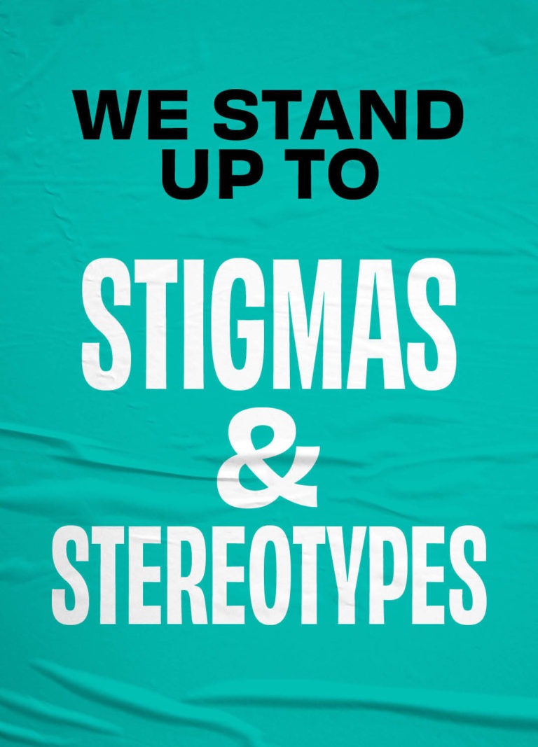 we stand up to stigmas and stereotypes
